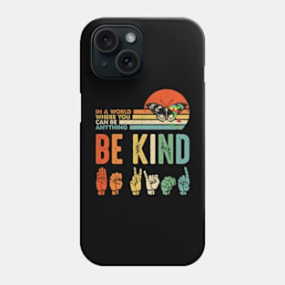 Be Kind Autism Awareness ASL Mom Teacher Kindness Phone Case