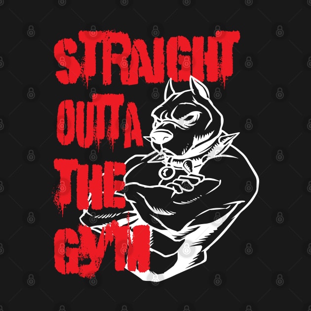 Straight Outta The Gym Apparals Fitness Bodybuilding Gifts Items by Envision Styles