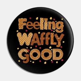 feeling waffly good Pin