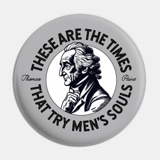 The times that try men's souls (Thomas Paine Quote) Pin