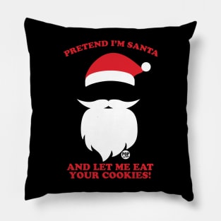 PRETEND IM SANTA Pillow