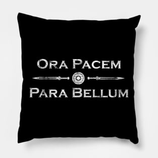 Ora Pacem Para Bellum Pillow