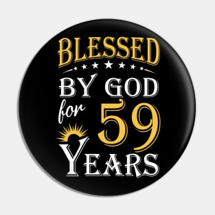 Blessed By God For 59 Years 59th Birthday Pin