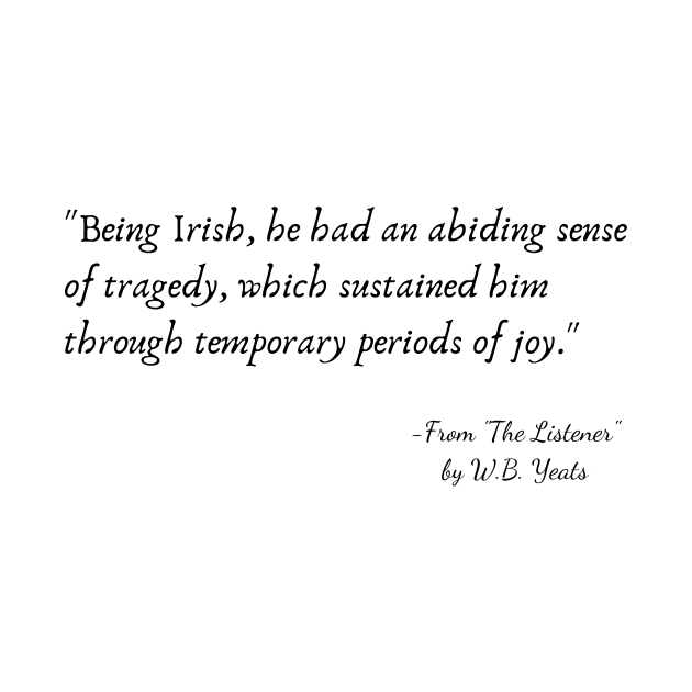 A Quote from "The Listener" by W.B. Yeats by Poemit