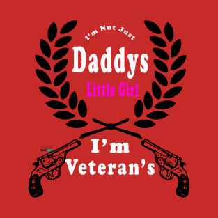 Daddys Little Girl Veteran Dad Veterans Day Gift Shirt T-Shirt