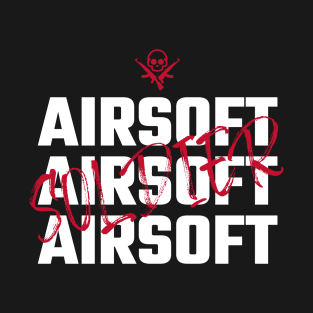 Airsoft Family - Airsoft airsoft airsoft soldier T-Shirt