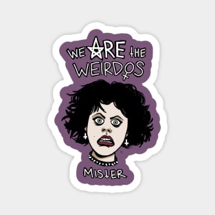 WE ARE THE WEIRDOS, MISTER Magnet