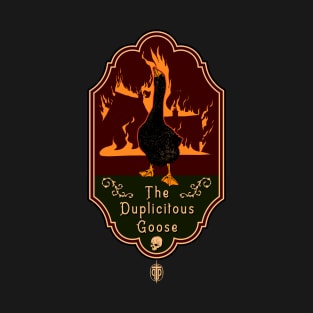 The Duplicitous Goose Tavern Sign T-Shirt