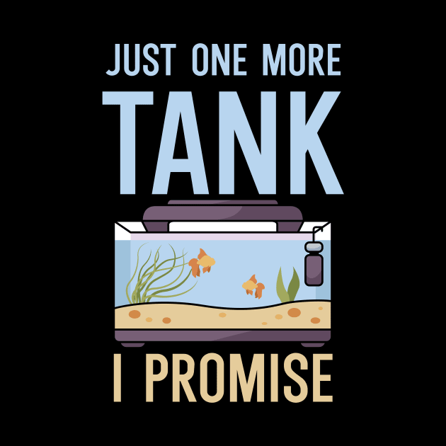 Just one more Tank i Promise by maxcode