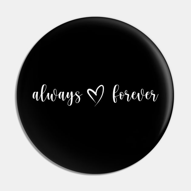 Always & Forever Pin by We Love Gifts