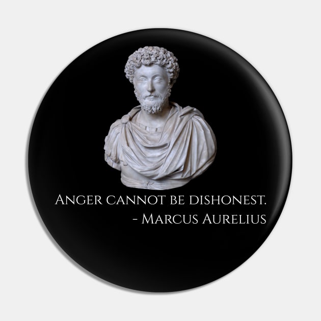 Anger cannot be dishonest. - Marcus Aurelius Pin by Styr Designs