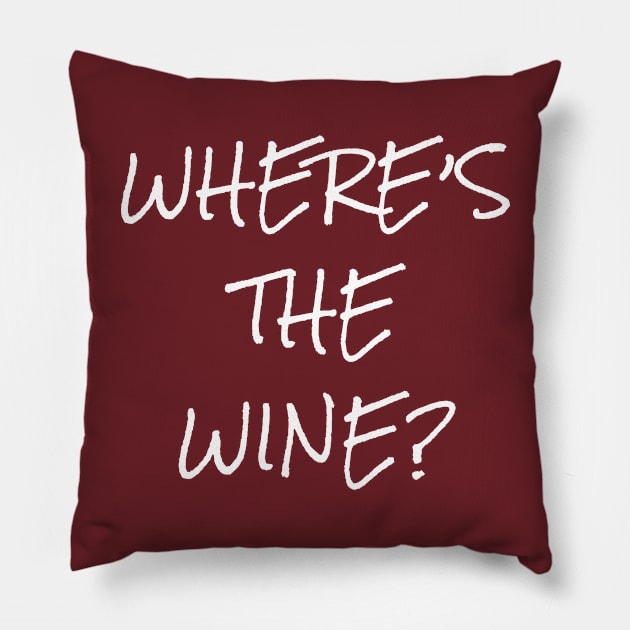 Where's The Wine Pillow by MelissaJoyCreative