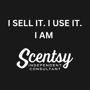 i sell it, i use it, i am scentsy independent consultant T-Shirt