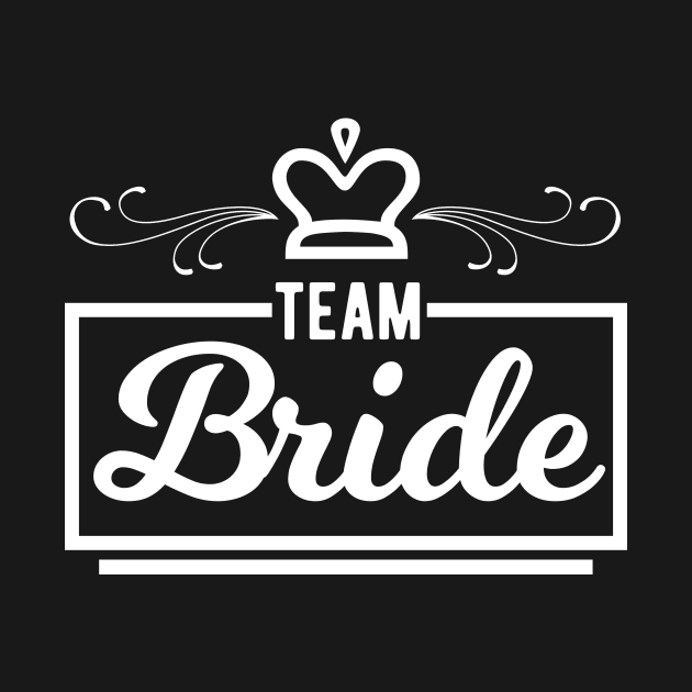 Team Bride by jrcreativesolutions