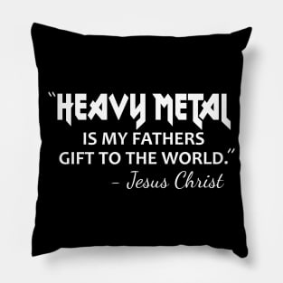 Heavy Metal Funny Saying with Jesus Pillow