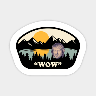 "Wow" - Owen Wilson Magnet