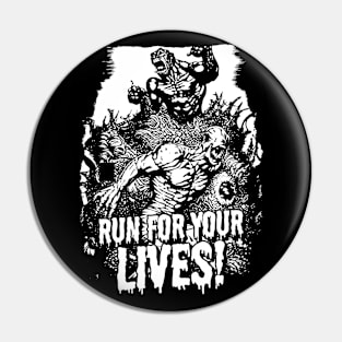 Run for your lives Pin