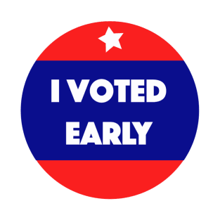 I voted early! T-Shirt