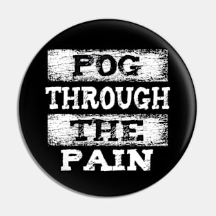 Pog Through The Pain Pin