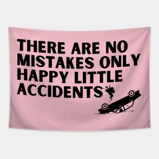 there are no mistakes only happy little accidents Tapestry