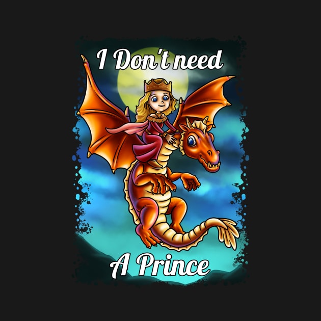 I Don't Need a Prince: Self-Sufficient Royalty by Holymayo Tee