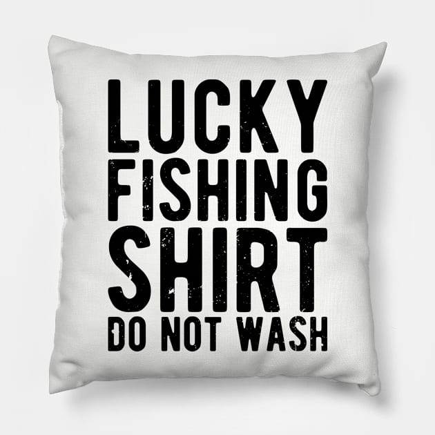 lucky fishing shirt do not wash Pillow by Gaming champion