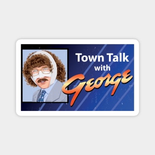 Town Talk with George Magnet