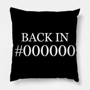 Back in Black Pillow