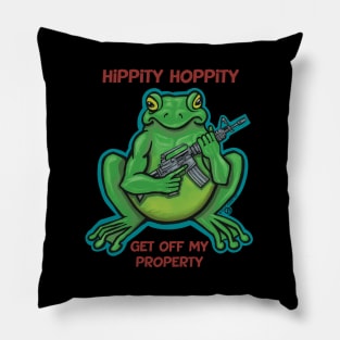 Hippity Hoppity Get Off My Property Pillow