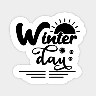 Winter Day quote Magnet