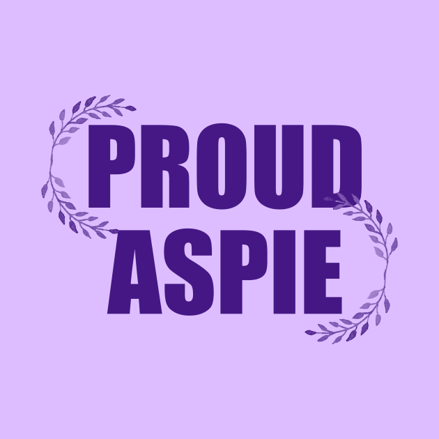 Proud Aspie by epiclovedesigns