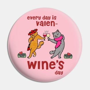 Every Day Is Valen-Wine's Day Pin