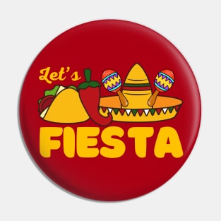 Lets Fiesta Cinco De Mayo Funny Pin