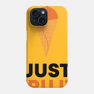 JUST FRU IT Phone Case