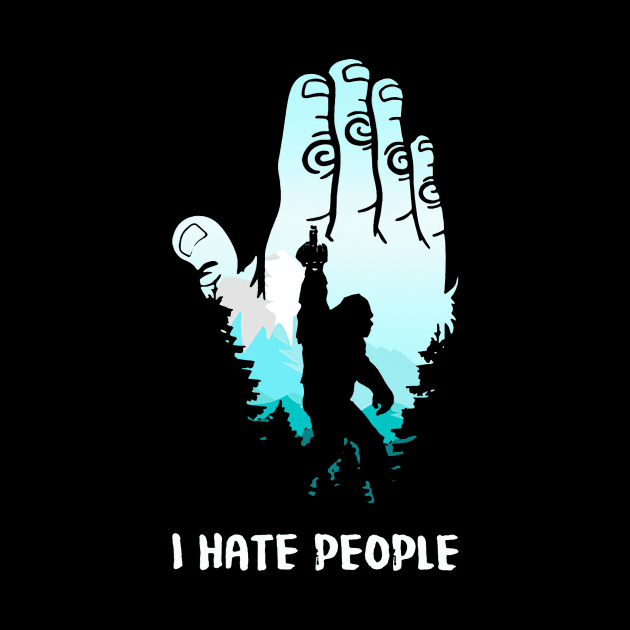 Bigfoot Middle Finger I Hate People Sasquatch funny T-Shirt by cobiepacior