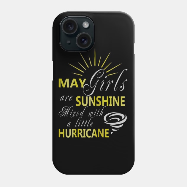 Born In May Girls Are Sunshine Mixed Little Hurricane Phone Case by teudasfemales