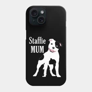 Staffie Mum WB Phone Case