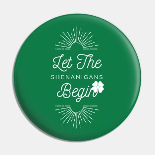 Let the Shenanigans Begin - St. Patrick's Day green gift for men Pin