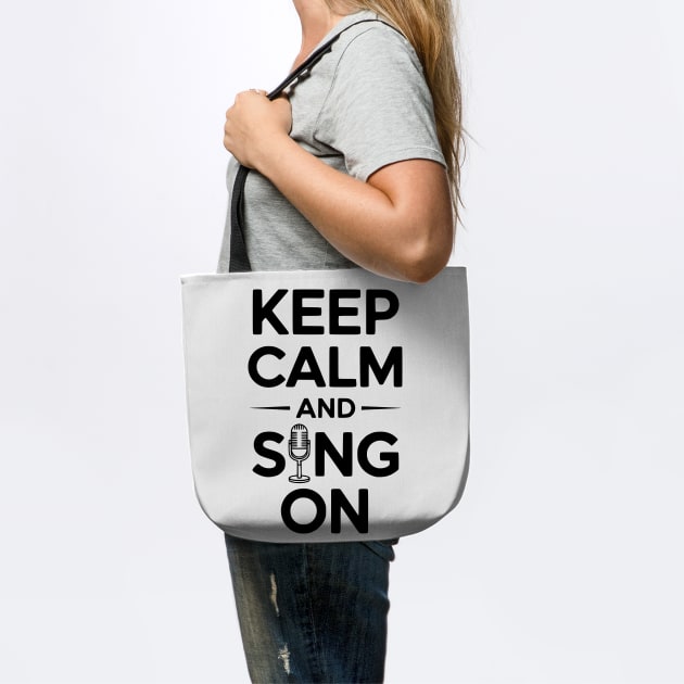 Keep Calm and Sing On by Frank Ring