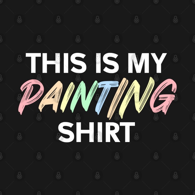 This Is My Painting Shirt Funny Painter and Decorator by zap