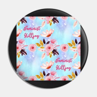 Feminist Killjoy - A pretty Floral Pattern Pin