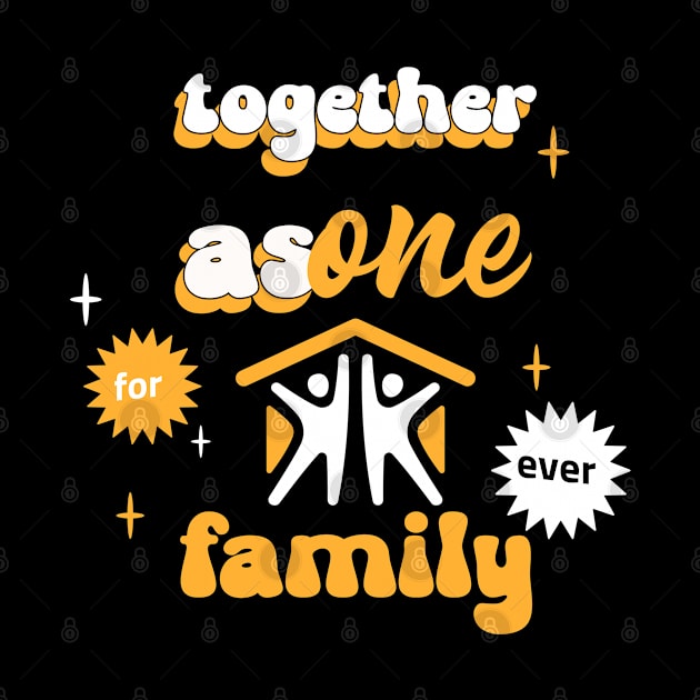 Together as one family. Family quotes. by HosvPrint