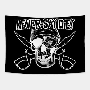 Never Say Die (white) Tapestry