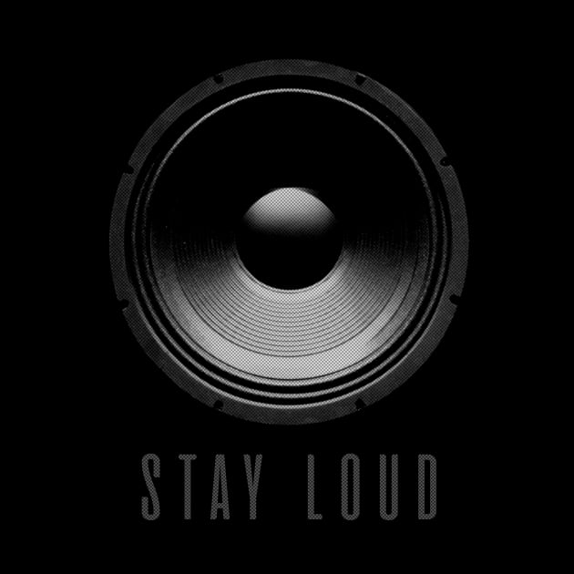 Stay Loud by Thelmo