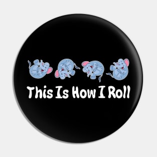 Cute Elephant This Is How I Roll Pin