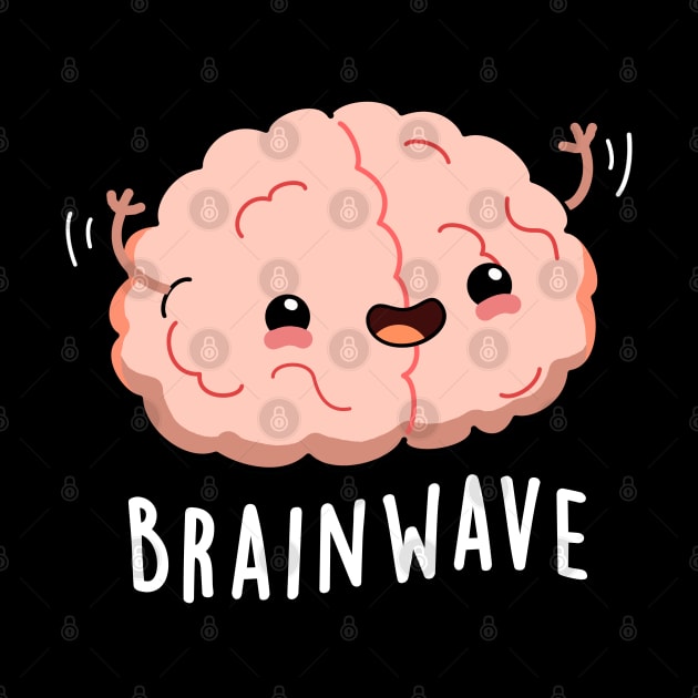 Brain Wave Cute Anatomy Pun by punnybone