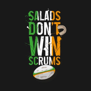 Funny rugby shirt, Ireland / Salads don't win scrums T-Shirt