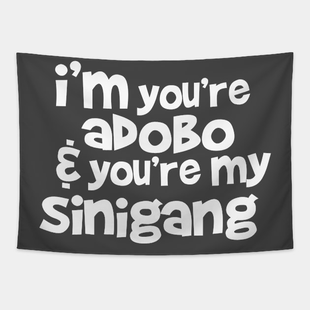 I'm your adobo to my sinigang White Tapestry by Decals By Coy