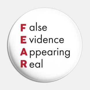 'False Evidence Appearing Real' Motivational FEAR Pin