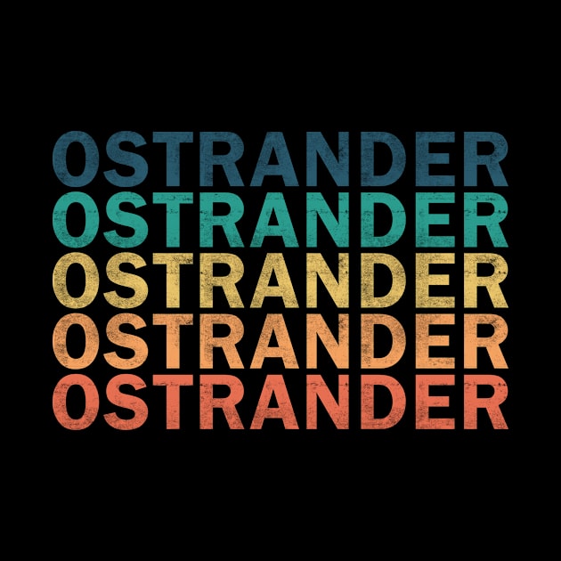 Ostrander Name T Shirt - Ostrander Vintage Retro Name Gift Item Tee by henrietacharthadfield